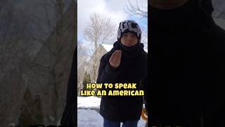 How To Speak Like An American🇺🇸🦅