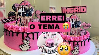 BOLO BLACK PINK 🖤💗 ERREI O TEMA DO BOLO, A ANIVERSARIANTE ODEIA BLACK PINK. 😰😱