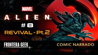 ALIEN #8 | REVIVAL [PARTE 2] (Marvel) | La Secuela de BLOODLINES! - Cómic Narrado | Reseña