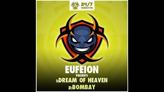 Eufeion - Dream Of Heaven ( UK Hardcore / Happy Hardcore )