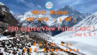 Annapurna Base Camp Trek || 360 Degree View Point || On the top Experience || Day 5, 6 , 7  #abctrek