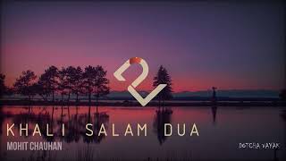 Khali Salam Dua | Slowed and Reverb | Shortcut Romeo | Mohit Chauhan