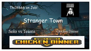 PUBG Mobile Chicken Dinner | Solo VS SQUAD | Stranger Town | Thi3f666 on the Job!