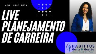 Planejamento de Carreira 4.0 | LIVE COMPLETA CONSULTORIA HABITTUS JUL2020