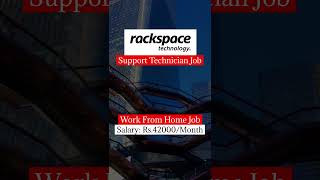 Rackspace Is Hiring | Support Technician Job | Salary: Rs.42000/Month | Work From Home Job#trending