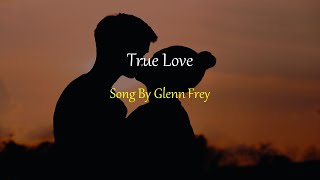 Glenn Frey - True Love