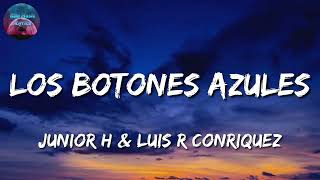 Los Botones Azules - Junior H & Luis R Conriquez (Letra\Lyric)