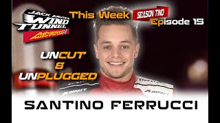 SANTINO FERRUCCI UNCUT & UNPLUGGED