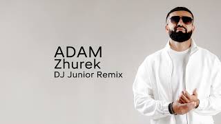 Adam - Zhurek ( DJ Junior Remix )