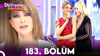 Duymayan Kalmasın 183.Bölüm