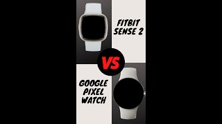 Google Pixel Watch Vs Fitbit Sense 2 #shorts #googlepixelwatch #fitbitsense2