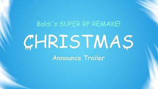 Baldi's SUPER RP REMAKE Christmas Trailer 2023!