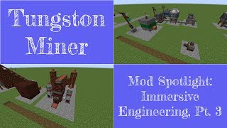 Mod Spotlight: Immersive Engineering, Part 3