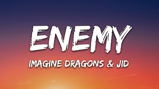 Imagine Dragons x JID - Enemy (Lyrics)