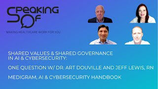 Shared Values &  Governance in AI & Cybersecurity: 1Q w/ Dr. Art Douville & Jeff Lewis, Medigram