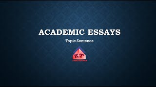 Academic Essays Series | Topic Sentences| Structure of Paragraphs in Academic Sentence