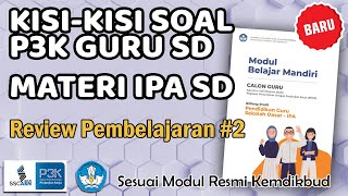 Soal dan Jawaban Review Pembelajaran 2 IPA SD Seri PPPK Modul Belajar Mandiri Calon Guru ASN PPPK