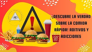 🚨 ¡Descubre la VERDAD sobre la Comida Rápida! Aditivos y Adicciones 🍔😱