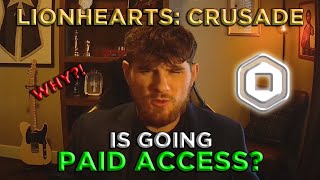 Lionhearts is becoming paid access.