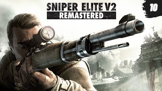 Прохождение Sniper Elite V2 Remastered - Часть 10