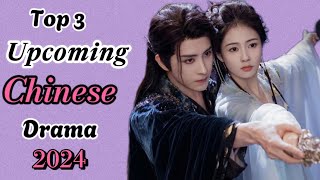 Top 3 Upcoming Chinese Drama