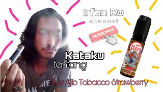 Kata Pemula Tentang Liquid Kuy Ajib Tobacco Strawberry