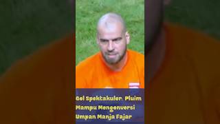 Gol Spektakuler  Pluim Dari  Umpan Manja Fajar