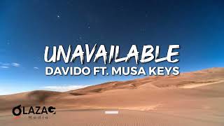 Davido Ft Musa Keys - Unavailable (Lyrics Video)