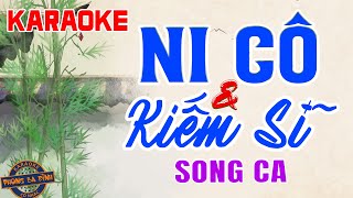 Karaoke (ca cảnh) | NI CÔ VÀ KIẾM SĨ | Trích đoạn song ca