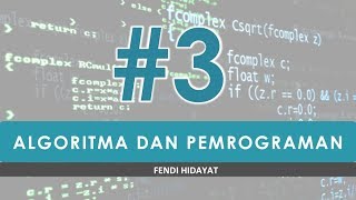 Algoritma dan Pemrograman - Variabel #3