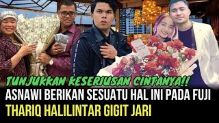 Sesuatu Hal Inilah Yang Di Berikan Asnawi Untuk Fuji, Hingga Membuat Thariq Gigit Jari