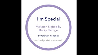 I'm Special - Makaton Signed by Becky George