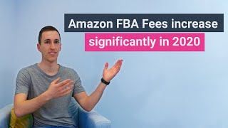 Amazon FBA Fees increase significantly in 2020