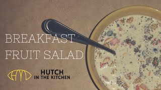 Breakfast Fruit Salad | HUTCH IN THE KITCHEN