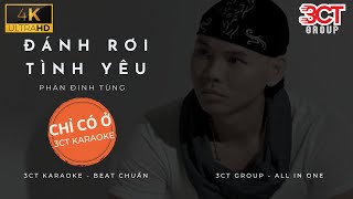 [Karaoke 4K] Đánh Rơi Tình Yêu - Phan Đinh Tùng | Beat Chuẩn Nhất Không Bè | Chỉ Có Ở 3CT Karaoke