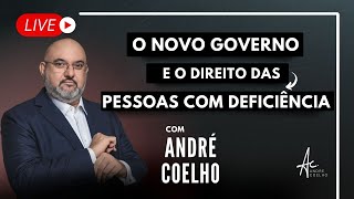 O NOVO GOVERNO E O DIREITO DAS PESSOAS COM DEFICIÊNCIA