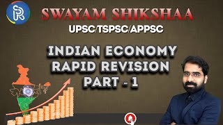 INDIAN ECONOMY RAPID REVISION PART -1 | Prelims-2023 | SWAYAM SHIKSHAA