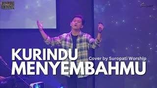 Kurindu MenyembahMu - Symphony Worship | GBI Suropati Malang