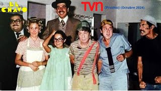 TVN: El Chavo del 8 Promo (Octubre 2024)