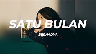 Bernadya - Satu Bulan | Lirik