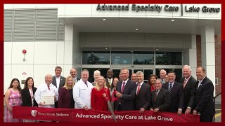 Advanced Specialty Care at Lake Grove Ribbon-Cutting Ceremony