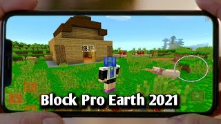 Block Pro Earth 2021 - Gameplay| craft pixel art| minecraft Game