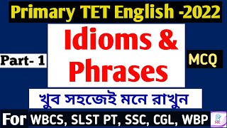 Idioms and Phrases for Primary TET//Primary Tet English Grammar//Grammar for Competitive exams.