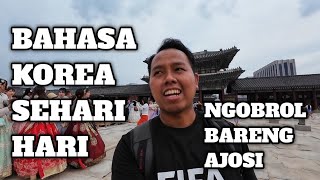 PERCAKAPAN BAHASA KOREA SEHARI HARI‼️ NGOBROL BARENG AJOSI