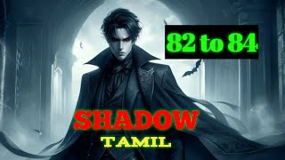 SHADOW EP 82 to 84 TAMIL