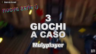 3 GIOCHI A CASO MULTYPLAYER!! ( nuova serie )