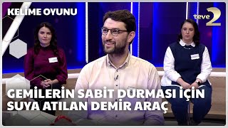 Gemilerin sabit durması için suya atılan demir araç | Kelime Oyunu