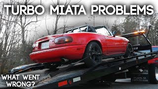 Big Problems With My Turbo Miata... What Went Wrong?