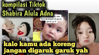 Kompilasi tiktok Kalo kamu ada koreng jangan digaruk garuk yah Shabiraalula adna