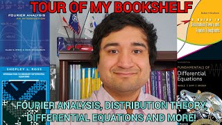 Tour of my Bookshelf: Mail Haul 3: Fourier Analysis, Distribution Theory, and LOTS of Diff. Eq's